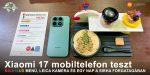 Xiaomi 17 teszt – Bauhaus menü, Leica kamera és egy nap a SIRHA forgatagában