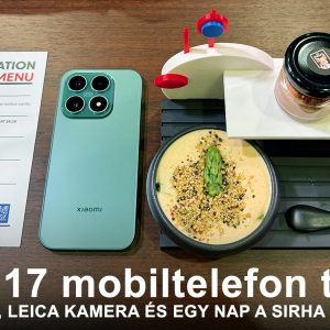 Xiaomi 17 teszt – Bauhaus menü, Leica kamera és egy nap a SIRHA forgatagában