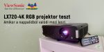 ViewSonic LX720-4K RGB teszt – Amikor anappalidból valódi mozi lesz!